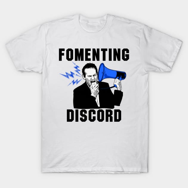 Fomenting Discord T-Shirt by The Jimmy Dore Show